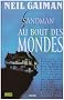 Sandman, Tome 8 : Au bout des mondes