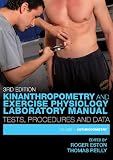 Kinanthropometry and Exercise Physiology Laboratory Manual: Tests, Procedures and Data, Third Edition - Volume One: Anthropometry: 1