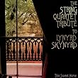 The String Quartet Tribute To Lynyrd Skynyrd: This Sweet Home