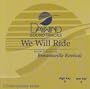 We Will Ride [Accompaniment/Performance Track]