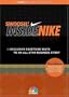 Swoosh! Inside Nike / Exclusive Courtside Seats To An All-Star Business Story