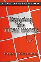 Defusing the Time Bomb: A Christian Call to Get Out of Debt