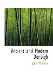 Ancient and Modern Denbigh