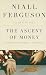 The Ascent of Money: A Financial History of the World (Thorndike Press Large Print Nonfiction Series)