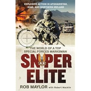 Sniper Elite: The World of a Top Special Forces Marksman