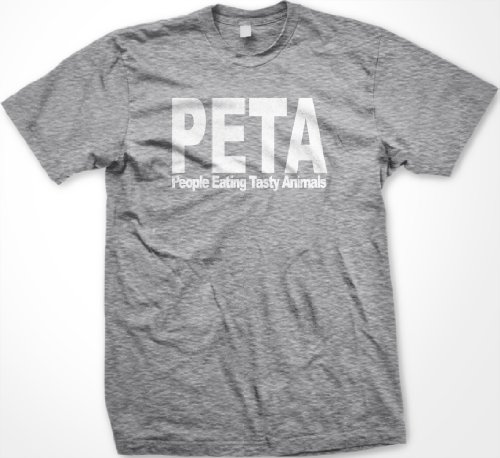 PETA, People Eating Tasty Animals T-shirt, (Many Colors) Funny T-shirts,  Lt Gray