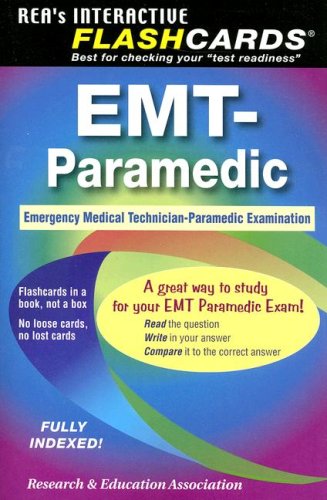 EMT-Paramedic Exam Interactive Flashcards (REA) (Flash Card Books)