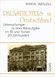 Produkt-Bild: Palasthotels in Deutschland. Untersuchungen zu einer Bauaufgabe im 19. und fr&uuml;hen 20. Jahrhundert