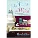 Why Moms Are Weird