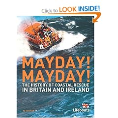 Mayday! Mayday!: The History of Sea Rescue Around Britain's Coastal Waters (Lifeboats)