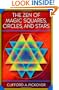 The Zen of Magic Squares, Circles, and Stars: An Exhibition of Surprising Structures across Dimensions