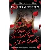 I Never Promised You a Rose Garden: A Novel ~ Joanne Greenberg