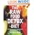 The Raw Food Detox Diet: The Five-step Plan for Vibrant Health and Maximum Weight Loss