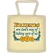Tote Bag : FRIENDS ARE GOD'S WAY OF TAKING CARE OF US