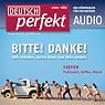 H&ouml;rbuch Deutsch perfekt Audio - Helfen und sich bedanken. 3/2012
