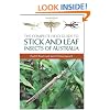 The Complete Field Guide to Stick and Leaf Insects of Australia