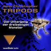 H&ouml;rbuch Der Untergang der dreibeinigen Monster (Tripods 3)