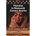 Mummies in Nineteenth Century America: Ancient Egyptian as Artifacts