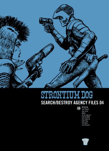 Strontium Dog: Search/destroy Agency Files: v. 4 (2000 Ad Strontium Dog 4)
