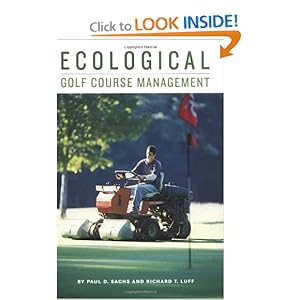 Ecological Golf Course Management by Paul D. Sachs