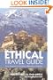 The Ethical Travel Guide: Your Passport to Exciting Alternative Holidays