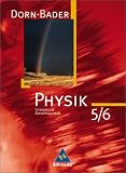 Dorn-Bader Physik 5/6 - Sekundarstufe 1 - Niedersachsen: Ausgabe zum Kerncurriculum 2007 - Franz Bader, Friedrich Dorn