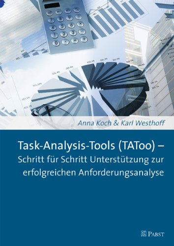 Produkt-Bild: Task-Analysis-Tools (TAToo) - Schritt f&uuml;r Schritt Unterst&uuml;tzung zur erfolgreichen Anforderungsanalyse