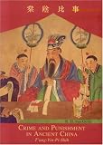 Crime and Punishment in Ancient China: The T'ang-Yin-Pi-Shih