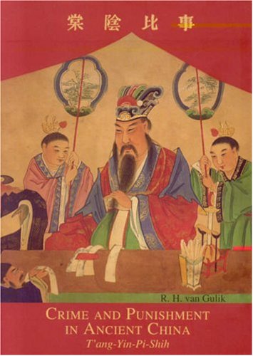Crime and Punishment in Ancient China: The T'ang-Yin-Pi-Shih