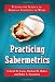 Practicing Sabermetrics: Putting the Science of Baseball Statistics to Work