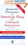 McGraw-Hill's Dictionary of American Slang and Colloquial Expressions: The Most Up-to-Date Reference for the Nonstandard Usage, Popular Jargon, and Vulgarisms of Contempos (McGraw-Hill ESL References)