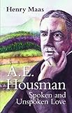 A. E. Housman : spoken and unspoken love