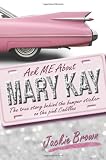 Ask ME About MARY KAY: The true story behind the bumper sticker on the pink Cadillac