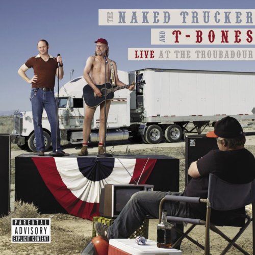Original album cover of Live at the Troubadour by The Naked Trucker and T-Bones