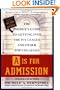 A Is for Admission: The Insider's Guide to Getting into the Ivy League and Other Top Colleges