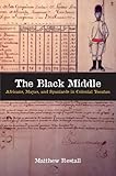 The Black middle : Africans, Mayas, and Spaniards in colonial Yucatan
