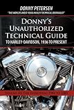 By Donny Petersen: Donnys Unauthorized Technical Guide to Harley-Davidson, 1936 to Present: Volume III: The Evolution: 1984 to 2000