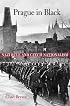 Prague in Black: Nazi Rule and Czech Nationalism