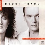 The Best Of Rough Trade- Birds Of A Feather
