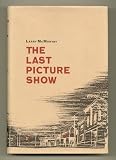 The LAST PICTURE SHOW : A Novel