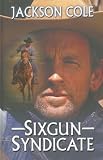 Sixgun Syndicate (Thorndike Large Print Western Series)