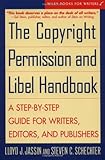 The Copyright Permission and Libel Handbook: A Step-by-Step Guide for Writers, Editors, and Publishers