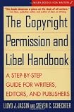 The Copyright Permission and Libel Handbook: A Step-by-Step Guide for Writers, Editors, and Publishers (Wiley Books for Writers)