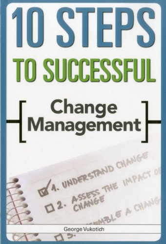 10 Steps to Successful Change Management (ASTD's 10 Steps Series)