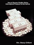 How to Become Wealthy Selling Informational Products on the Internet