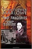 Two Tragedies (Tamburlaine the Great; the Tragical History of Doctor Faustus)