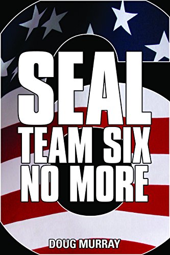 SEAL TEAM SIX: NO MORE #6: #6 in ongoing hit series