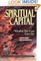 Spiritual Capital: Wealth We Can Live by