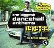 Biggest Dancehall Anthems 1979-82