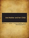 And Mother and her Child William Sadler